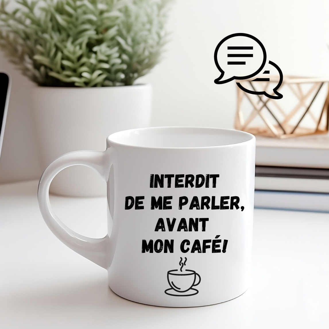 Mug "Interdit de me parler avant mon café" – Le cadeau parfait et amusant à offrir